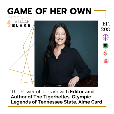 episode 208. The Power of a Team with Editor and Author of The Tigerbelles: Olympic Legends of Tennessee State, Aime Card artwork