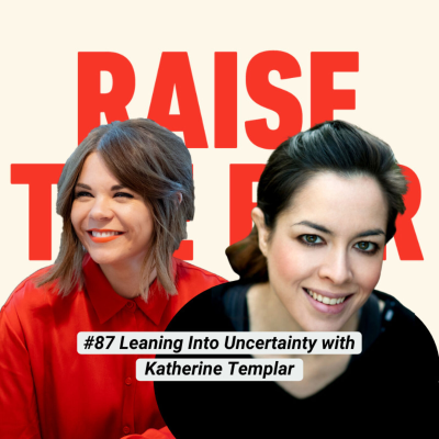 episode EP87 Leaning Into Uncertainty with Katherine Templar artwork