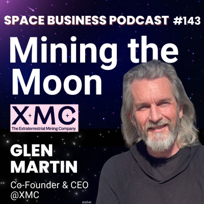 episode #143 | Mining the Moon | Glen Martin, XMC artwork