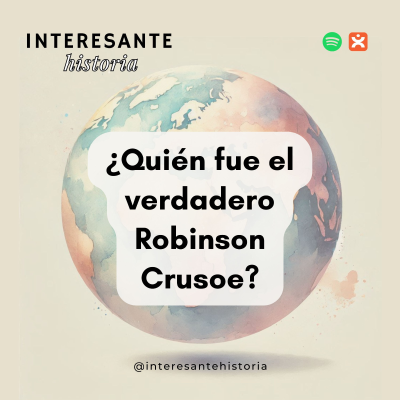 episode ¿Quién fue el verdadero Robinson Crusoe? artwork