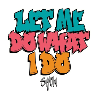 Let Me Do What I Do Podcast