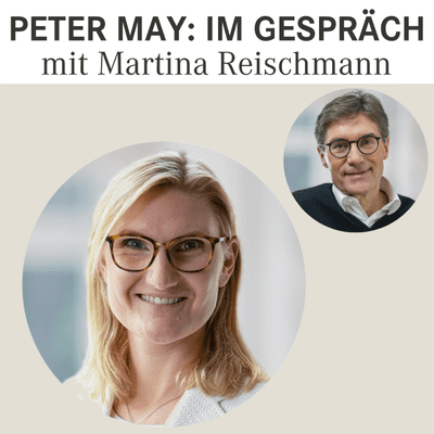 episode PETER MAY: IM GESPRÄCH mit Martina Reischmann artwork