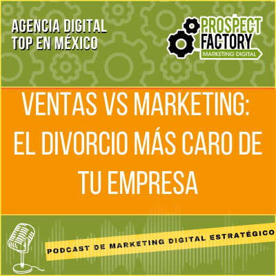 episode Ventas vs Marketing: El divorcio más caro de tu empresa artwork