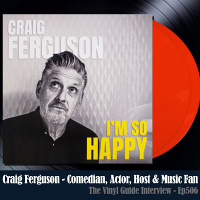 episode Ep506: Craig Ferguson - Comedian, Actor, TV Host & Music Fanatic artwork