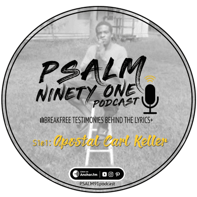 episode PSALM 91 podcast: S1e1 (FULL) - Rapper, Apostle Carl artwork