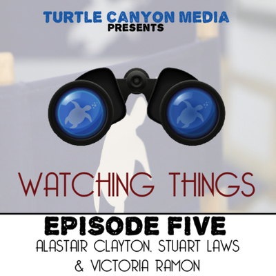 episode Watching Things 5 (July 6th 2012) artwork