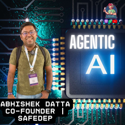 episode Agentic AI | Abhishek Datta #ai #aisecurity #agenticai #cybersecurity artwork