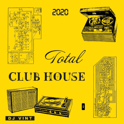 episode DJ VINT - Total Club House 2020 artwork