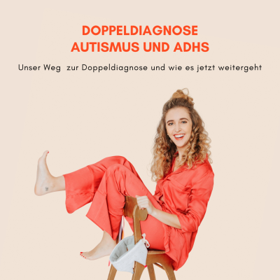 episode Autismus und ADHS – Unser Weg zur Doppeldiagnose artwork