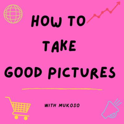 episode 9. How to take Good Pictures artwork