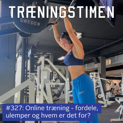 episode #327: Online træning - fordele, ulemper og hvem er det for? artwork