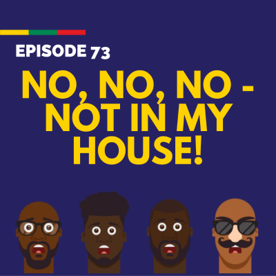episode E73: No, No, No - Not in my House! artwork
