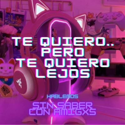 episode Te quiero…Pero Te Quiero Lejos artwork