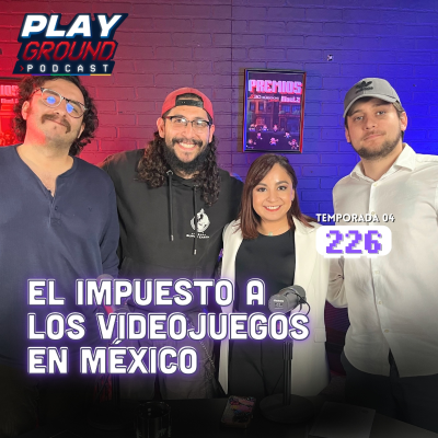 episode Playground Show Episodio 226 - ¿Qué está pasando con los impuestos a los videojuegos? artwork