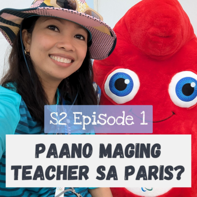 episode S2 Episode 1: Paano maging teacher sa Paris? artwork