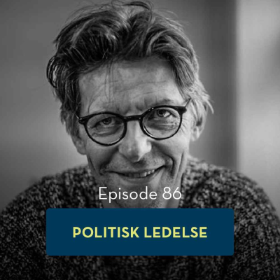 episode 86: Politisk lederskap, med Agnar Kaarbø (VALGSPESIAL) artwork