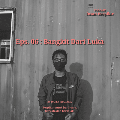 episode Eps. 06 : Bangkit Dari Luka artwork