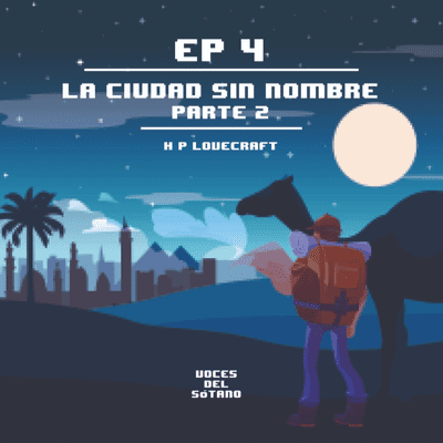 episode EP04: La Ciudad sin Nombre - Parte 2 artwork