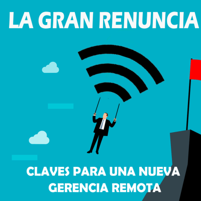 La Gran Renuncia