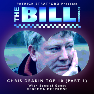 episode Chris Deakin Top 10! The Bill Obbocast Extended Preview artwork