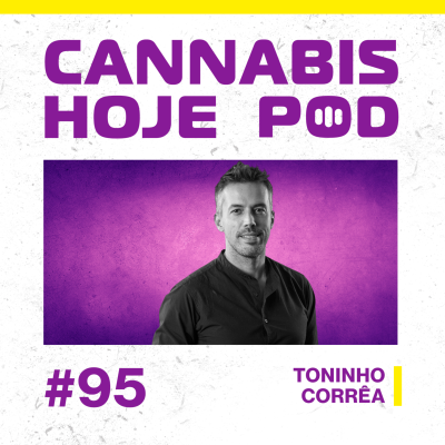 episode #95 Toninho Corrêa – O maior banco de dados sobre saúde mental e cannabis da América Latina artwork