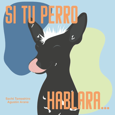 Si tu perro hablara...