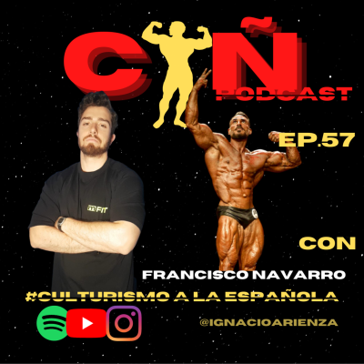 episode ''HE TERMINADO CON CLASSIC PHYSIQUE'' con FRANCISCO NAVARRO | CULTURISMO a la ESPAÑOLA | EP.57 artwork