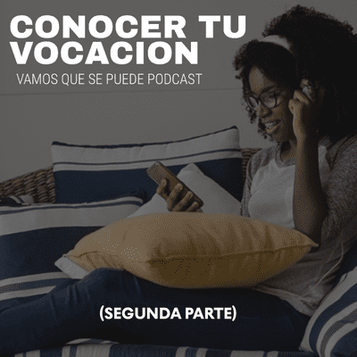 episode CONOCER TU VOCACION (2da. PARTE) artwork