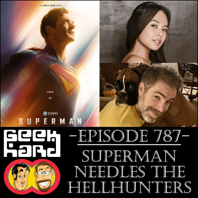 episode Geek Hard: Episode 787 – Superman Needles the Hellhunters artwork