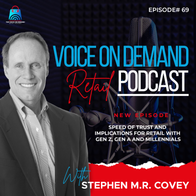 episode Episode 69 - Speed of Trust and Implications for Retail with Gen Z, Gen A and Millennials artwork