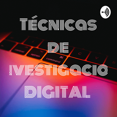 episode Técnicas de investigación Digital artwork