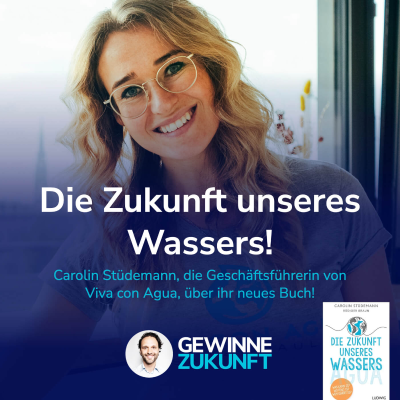 episode #75 Die Zukunft unseres Wassers - wie wir die Grundlage unseres Lebens besser schützen. artwork