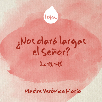 episode ¿Nos dará largas el Señor? · Madre Verónica Mª artwork
