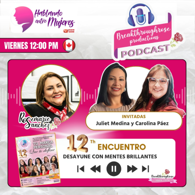 episode HABLANDO ENTRE MUJERES - ENTREVISTA CON JULIET MEDINA Y CAROLINA PÁEZ (12° ENCUENTRO CON MENTES BRILLANTES) artwork
