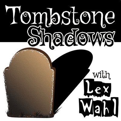 episode Tombstone Shadows Podcast #10 - A Visit to the Calvary Cemetery in South Portland, Maine artwork