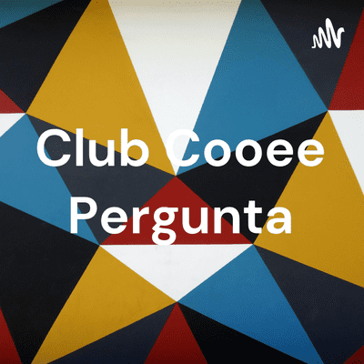 Club Cooee Pergunta