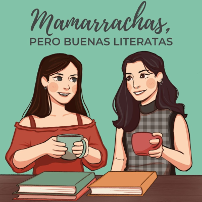 episode No leas AUTORAS SOLO en OCTUBRE | Mamarrachas pero buenas literatas artwork