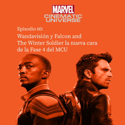 episode 60. Wandavisión y Falcon and the Winter Soldier la nueva cara de la Fase 4 del MCU artwork
