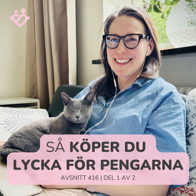 episode 416. Så köper du lycka för pengar | Fem principer från boken Happy Money | Del 1 av 2 artwork