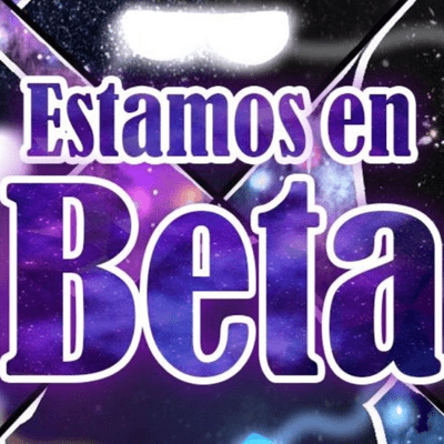 Estamos en Beta.