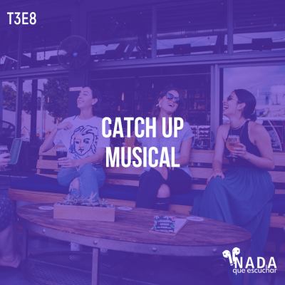 episode T3E8: Catch Up Musical artwork