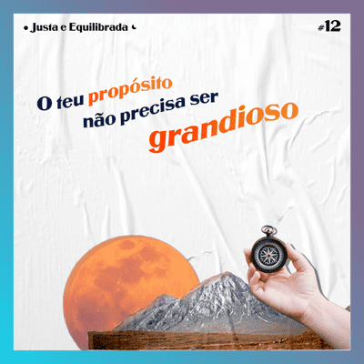 episode #13 - Nem todo propósito precisa ser grandioso artwork