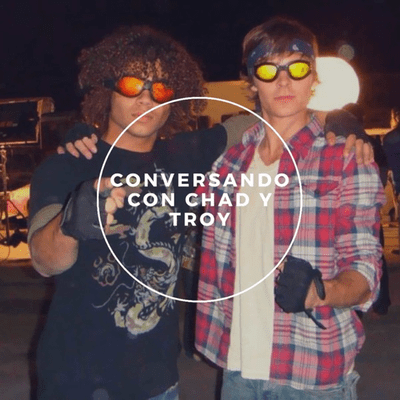 Conversando con Chad y Troy