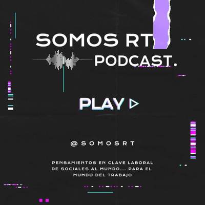 PODCAST DE SOMOS RT TOD💚S