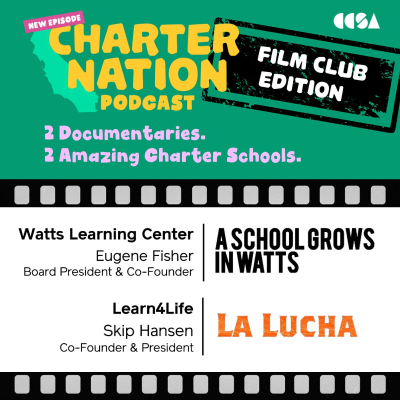 episode S3 Ep3: Film Club Edition - A School Grows In Watts (Watts Learning Center); La Lucha: Getting Schooled in America (Learn4Life) artwork