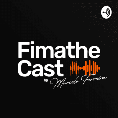 FimatheCast - por Marcelo Ferreira