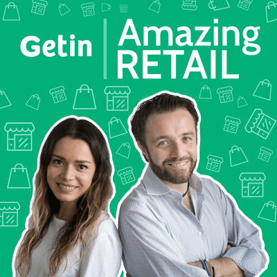 Amazing Retail Podcast by Getin