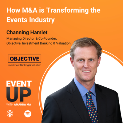 episode 97. How M&A is Transforming the Events Industry with Channing Hamlet at Objective artwork