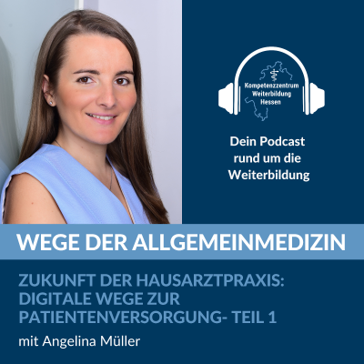 episode Zukunft der Hausarztpraxis: Digitale Wege zur Patientenversorgung- Teil 1 mit Angelina Müller artwork