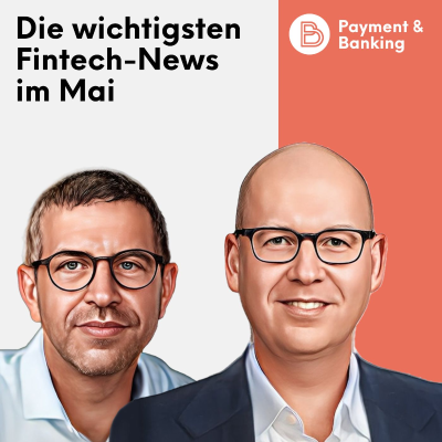 episode #526: Die wichtigsten Fintech-News im Mai artwork